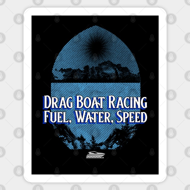 Drag Boat Racing Fuel, Water, Speed Boating Fast Watercraft Watersports Sticker by Carantined Chao$